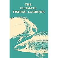 Fishing Log Book: The perfect gift for a fisherman, The Fishing Log Book keep track fishing activities perfect for a fisherman , Dad , Kid's , ... - For Record Fishing Trip & Experiences Book.