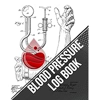 Blood Pressure Journal Book: is the smart way to track, record, and monitor your blood pressure at home,4 Readings Per Day for BP Record & Monitoring