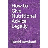 How to Give Nutritional Advice Legally