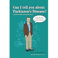 Can I tell you about Parkinson's Disease?: A guide for family, friends and carers (Can I tell you about...?) Can I tell you about Parkinson's Disease?: A guide for family, friends and carers (Can I tell you about...?) Kindle Paperback Mass Market Paperback