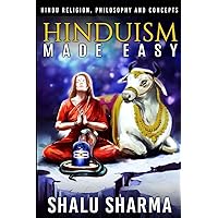 Hinduism Made Easy: Hindu Religion, Philosophy and Concepts Hinduism Made Easy: Hindu Religion, Philosophy and Concepts Paperback Kindle Audible Audiobook