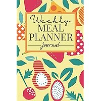 Weekly Meal Planner Journal: 6x9 120 Pages of Food Preparation, Diet and Nutrition Tracker Notebook/Diary/Log Book for Weight Loss, Healthy Lifestyle, Planning Grocery List