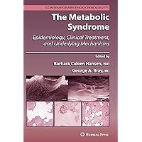 The Metabolic Syndrome:: Epidemiology, Clinical Treatment, and Underlying Mechanisms (Contemporary Endocrinology) The Metabolic Syndrome:: Epidemiology, Clinical Treatment, and Underlying Mechanisms (Contemporary Endocrinology) Hardcover Paperback