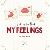 It is Okay to Feel My Feelings It is Okay to Feel My Feelings Kindle Paperback