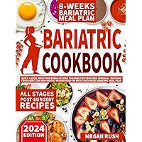 Bariatric Cookbook: Quick & Easy, Mouthwatering Recipes Tailored for Your New Stomach. Tackling Food Addiction and Weight Regain Head-on with the ... Meal Plan (BARIATRIC COOKBOOK COLLECTION) Bariatric Cookbook: Quick & Easy, Mouthwatering Recipes Tailored for Your New Stomach. Tackling Food Addiction and Weight Regain Head-on with the ... Meal Plan (BARIATRIC COOKBOOK COLLECTION) Paperback Kindle