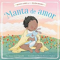 Manta de amor (Blanket of Love) (New Books for Newborns) (Spanish Edition) Manta de amor (Blanket of Love) (New Books for Newborns) (Spanish Edition) Kindle Board book