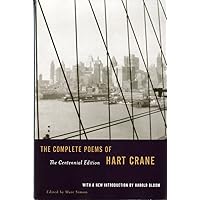 The Complete Poems of Hart Crane (Centennial Edition) The Complete Poems of Hart Crane (Centennial Edition) Paperback Hardcover Mass Market Paperback