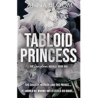 Tabloid Princess: A Single Parent Romance (Unexpectedly Royal Book 1) Tabloid Princess: A Single Parent Romance (Unexpectedly Royal Book 1) Kindle