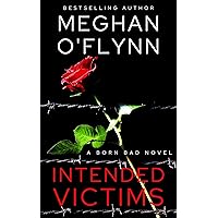 Intended Victims: An Intense Serial Killer Suspense Thriller (Born Bad # 3) Intended Victims: An Intense Serial Killer Suspense Thriller (Born Bad # 3) Kindle Paperback
