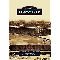 Fenway Park (Images of America) Fenway Park (Images of America) Paperback Kindle Hardcover
