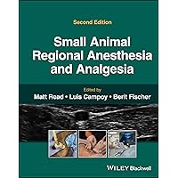Small Animal Regional Anesthesia and Analgesia Small Animal Regional Anesthesia and Analgesia Hardcover Kindle