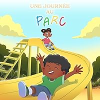 Une journée au Parc (French Edition) Une journée au Parc (French Edition) Kindle Paperback