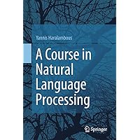 A Course in Natural Language Processing A Course in Natural Language Processing Hardcover