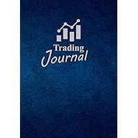 Trading Journal: 174 Seiten für Trading Analyse und Optimierung, Vorlagen zum Ausfüllen, Logbuch, Workbook + Kalender (German Edition)
