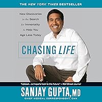 Chasing Life: New Discoveries in the Search for Immortality to Help You Age Less Today Chasing Life: New Discoveries in the Search for Immortality to Help You Age Less Today Audible Audiobook Paperback Kindle Hardcover Audio CD