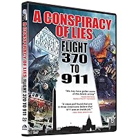 Conspiracy Of Lies: Flight 370 To 911 Conspiracy Of Lies: Flight 370 To 911 DVD