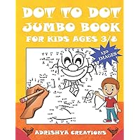 DOT-TO-DOT Jumbo Book For Kids Ages 3-8: Dot To Dot Books For Kids Ages 3-8: 130 (images) Fun Connect The Dots Books for Kids Age 3, 4, 5, 6, 7, 8 | ... pages (Dot To Dot Books for Boys & Girls)