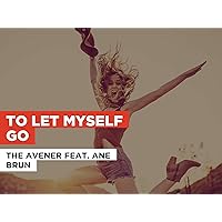To Let Myself Go in the Style of The Avener feat. Ane Brun
