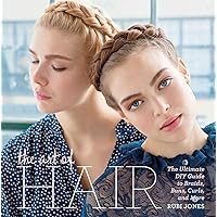 The Art of Hair: The Ultimate DIY Guide to Braids, Buns, Curls, and More The Art of Hair: The Ultimate DIY Guide to Braids, Buns, Curls, and More Hardcover Kindle