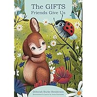The GIFTS Friends Give Us The GIFTS Friends Give Us Hardcover Paperback