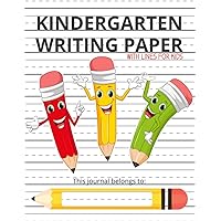 Kindergarten Writing Paper With Lines For Kids: 8.5x11 Blank Handwriting Practice Paper for Kids Kindergarten Writing Paper With Lines For Kids: 8.5x11 Blank Handwriting Practice Paper for Kids Paperback
