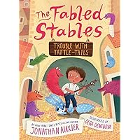 Trouble with Tattle-Tails (The Fabled Stables Book #2) Trouble with Tattle-Tails (The Fabled Stables Book #2) Paperback Kindle Audible Audiobook Hardcover Audio CD