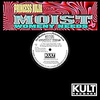 Moist (Womanly Needs) (Cupid Stunt Mix) [Explicit]