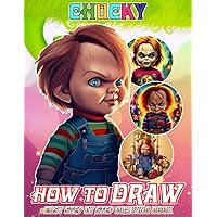 How to Draw Chucky's Nightmares + Coloring Pages: Learn How to Draw Chucky's Nightmares Step-by-Step For Beginners Ages 4-8, 9-12 Unofficial Book, Draw and Color Book For Kids