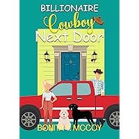 Billionaire Cowboy Next Door (Billionaire Brothers of Silver Spur Ranch Book 1)