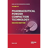 Pharmaceutical Powder Compaction Technology (Drugs and the Pharmaceutical Sciences) Pharmaceutical Powder Compaction Technology (Drugs and the Pharmaceutical Sciences) Paperback Hardcover