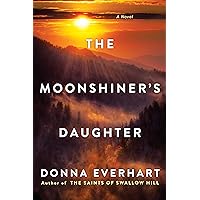 The Moonshiner's Daughter: A Southern Coming-of-Age Saga of Family and Loyalty The Moonshiner's Daughter: A Southern Coming-of-Age Saga of Family and Loyalty Kindle Paperback Audible Audiobook Audio CD