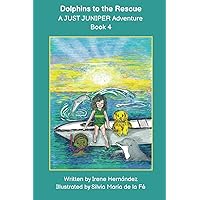 Dolphins to the Rescue: A JUST JUNIPER Adventure (JUST JUNIPER ADVENTURES - Chapter Books Series)