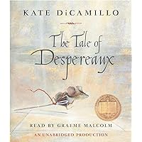 The Tale of Despereaux: Being the Story of a Mouse, a Princess, Some Soup and a Spool of Thread The Tale of Despereaux: Being the Story of a Mouse, a Princess, Some Soup and a Spool of Thread Paperback Audible Audiobook Kindle Hardcover Audio CD