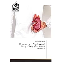Molecular and Physiological Study of Polycystic Kidney Disease