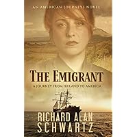 The Emigrant: A Journey from Ireland to America (American Journeys)