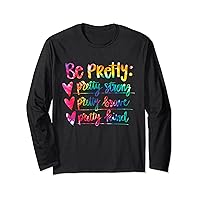 Womens Be Pretty Strong Brave Kind Inspirational Tie Dye Long Sleeve T-Shirt