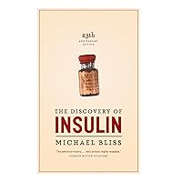 The Discovery of Insulin: Twenty-fifth Anniversary Edition The Discovery of Insulin: Twenty-fifth Anniversary Edition Paperback Kindle Hardcover