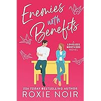 Enemies With Benefits: An Enemies-to-Lovers Romance (Loveless Brothers Romance Book 1) Enemies With Benefits: An Enemies-to-Lovers Romance (Loveless Brothers Romance Book 1) Kindle Audible Audiobook Paperback