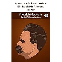 Also sprach Zarathustra: Ein Buch für Alle und Keinen (German Edition) Also sprach Zarathustra: Ein Buch für Alle und Keinen (German Edition) Kindle Hardcover Audible Audiobook Paperback