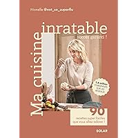Ma cuisine inratable (French Edition) Ma cuisine inratable (French Edition) Kindle Paperback