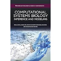 Computational Systems Biology: Inference and Modelling Computational Systems Biology: Inference and Modelling Kindle Hardcover