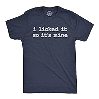 Mens Funny T Shirts I Licked It So Its Mine Sarcastic Graphic Tee for Men