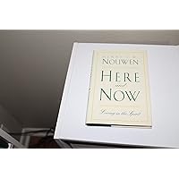 Here & Now: Living in the Spirit Here & Now: Living in the Spirit Paperback Audible Audiobook Hardcover Audio, Cassette