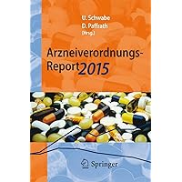 Arzneiverordnungs-Report 2015: Aktuelle Zahlen, Kosten, Trends und Kommentare (German Edition) Arzneiverordnungs-Report 2015: Aktuelle Zahlen, Kosten, Trends und Kommentare (German Edition) Paperback