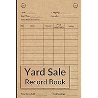Yard Sale Record Book: Ledger to Track & Record Garage Sale Profits & Items Sold Yard Sale Record Book: Ledger to Track & Record Garage Sale Profits & Items Sold Paperback