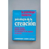 PSICOLOGIA DE LA CREACION (Comprender-saber-aotuar) (Spanish Edition) PSICOLOGIA DE LA CREACION (Comprender-saber-aotuar) (Spanish Edition) Paperback