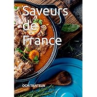 Saveurs de France: Un voyage culinaire (French Edition) Saveurs de France: Un voyage culinaire (French Edition) Hardcover Kindle
