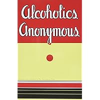Alcoholics Anonymous: Reproduction of 1st Edition Alcoholics Anonymous: Reproduction of 1st Edition Paperback