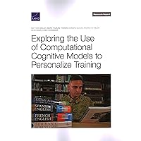 Exploring the Use of Computational Cognitive Models to Personalize Training (Research Report: Project Air Force)