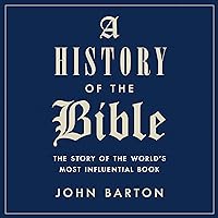 A History of the Bible: The Story of the World's Most Influential Book A History of the Bible: The Story of the World's Most Influential Book Paperback Kindle Audible Audiobook Hardcover